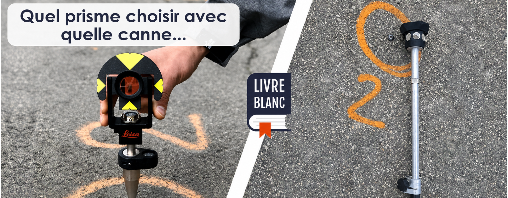 Quel prisme pour quelle canne ?