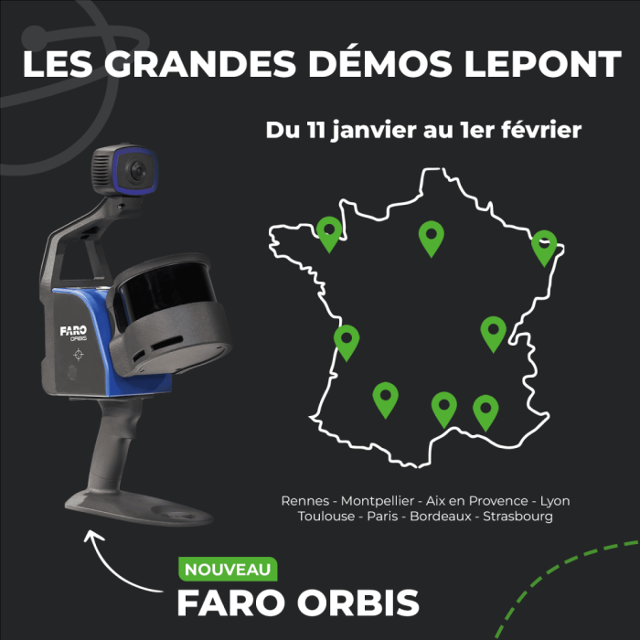 Lepont Instruments sillone la France pour présenter le FARO Orbis la nouvelle solution de numérisation hybride